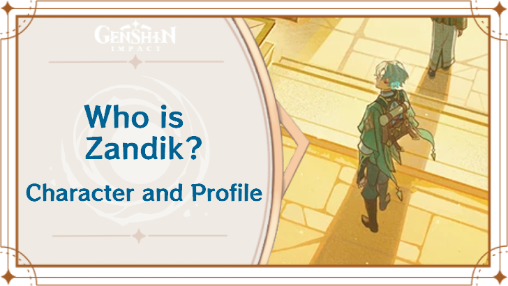 Genshin Impact - Who is Zandik?