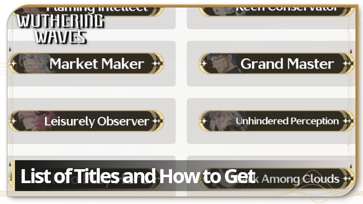 Wuthering Waves List of Titles and How to Get