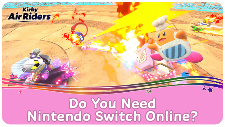 Kirby Air Riders Do You Need Nintendo Switch Online