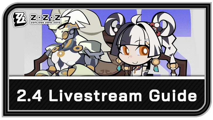 Zenless Zone Zero 2.4 Livestream Guide