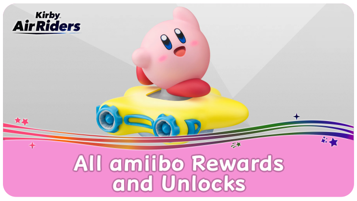 Kirby Air Riders - All amiibo Rewards and Unlocks