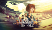 Closer the Distance DLC and Preorder