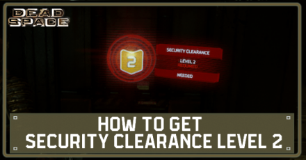 Dead Space - How to Get Security Clearance Level 2