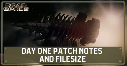 Dead Space - Day One Patch Notes and Filesize