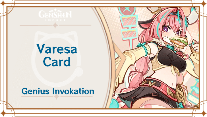 Genshin Impact - Varesa Card Guide