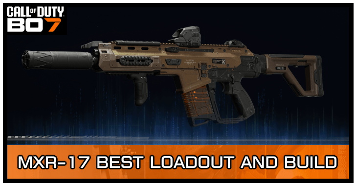 Black Ops 7 - MXR-17 Best Loadout and Build