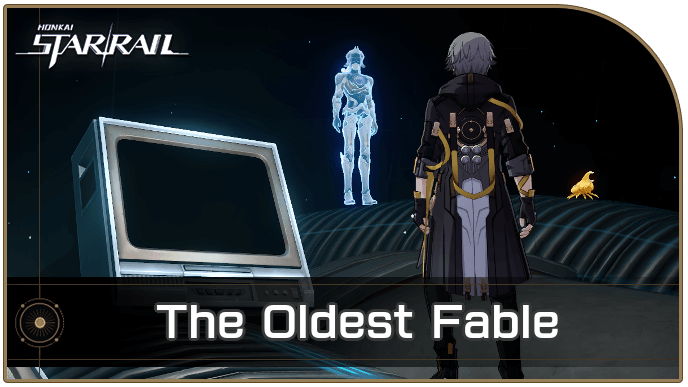 Honkai Star Rail - How to Get The Oldest Fable