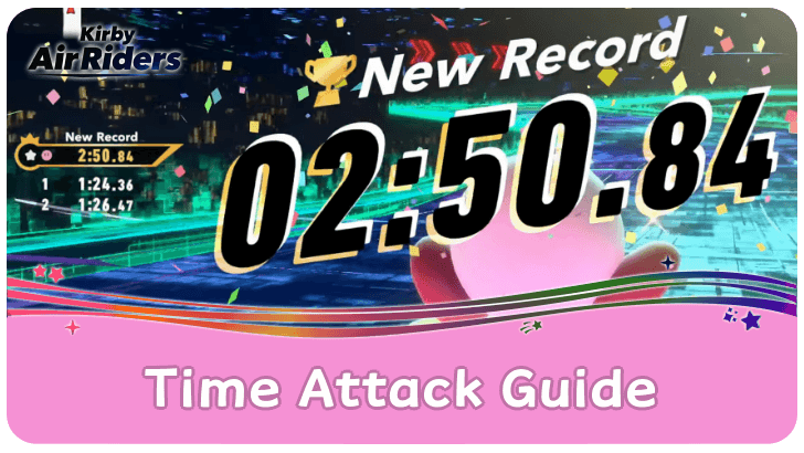 Kirby Air Riders Time Attack Guide