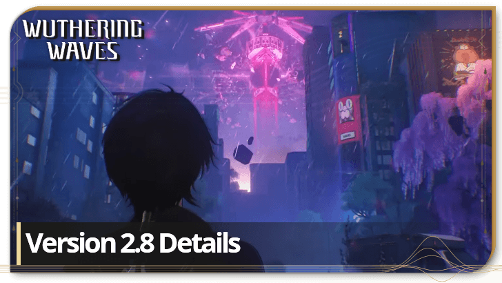 Wuthering Waves Version 2.8 Details