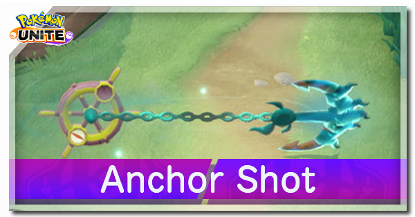 Pokemon UNITE - Anchor Shot (Dhelmise)