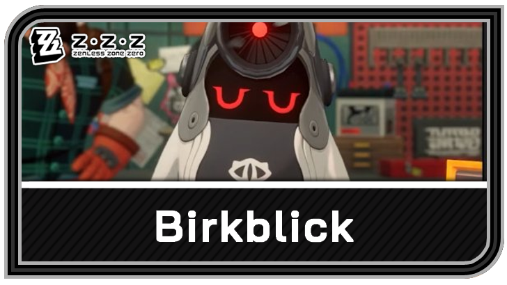 Zenless Zone Zero - Birkblick Bangboo Guide and Best Teams