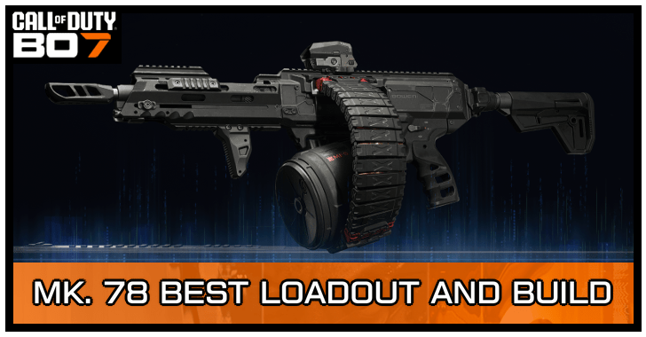 Black Ops 7 - MK78 Best Loadout and Build