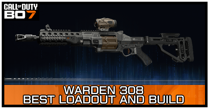 Black Ops 7 - Warden 308 Best Loadout and Build