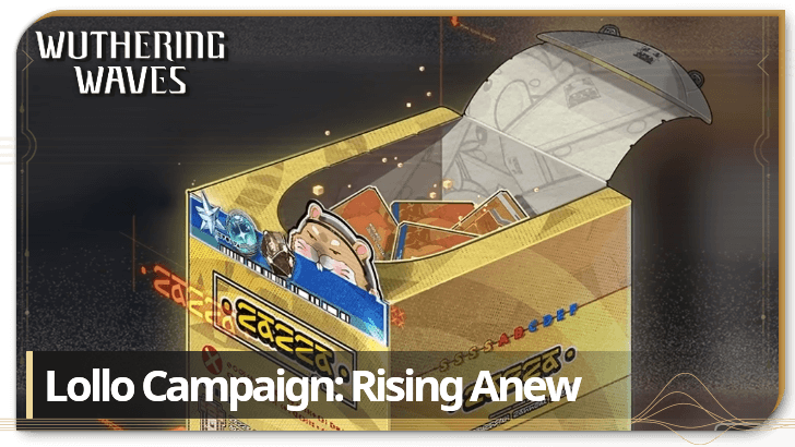 Wuthering Waves - Lollo Campaign: Rising Anew