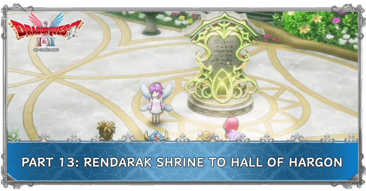 Dragon Quest 2 - Rendarak Shrine to Hall of Hargon