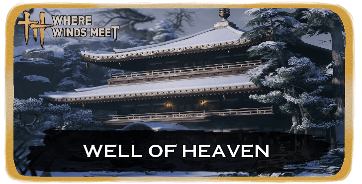 Where Winds Meet Well of Heaven Sect