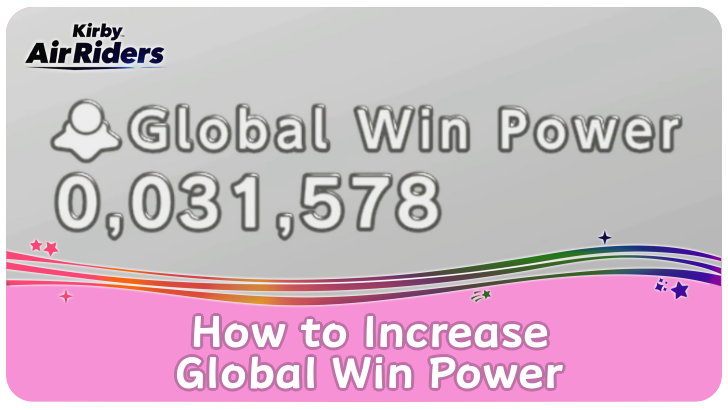 Kirby Air Riders How to Increase Global Win Power