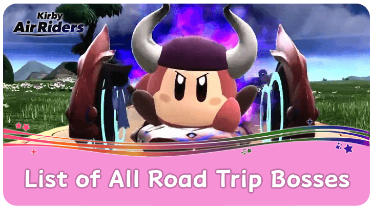 Kirby Air Riders - List of All Road Trip Bosses