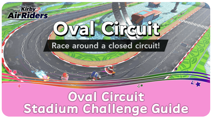 Kirby Air Riders Oval Circuit Stadium Challenge Guide