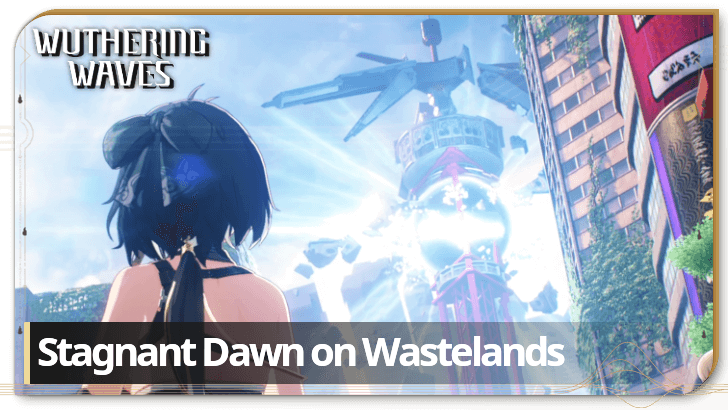 Wuthering Waves - Chapter 2 Act 12 - Stagnant Dawn on Wastelands Banner Image