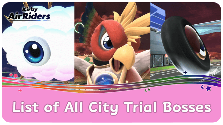 Kirby Air Riders - List of All City Trial Bosses