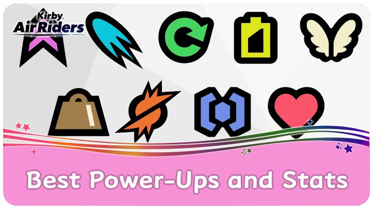 Kirby Air Riders - Best Power-Ups and Stats