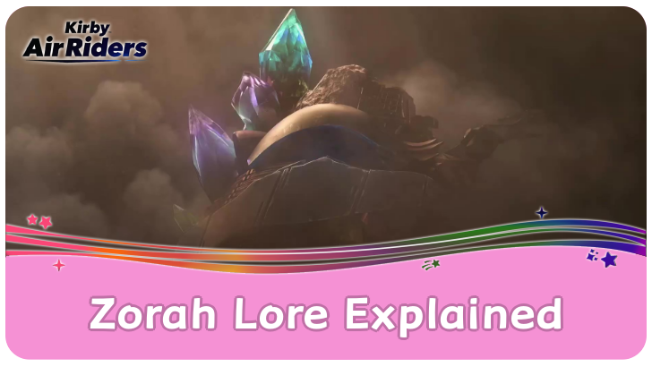 Kirby Air Riders Zorah Lore Explained