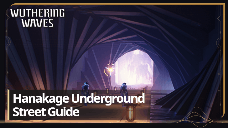 Wuthering Waves - Hanakage Underground Street Best Exploration Route Guide