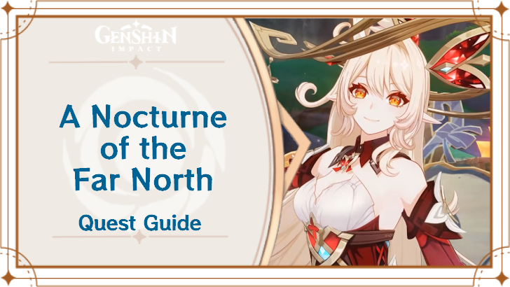 Genshin Impact - A Nocturne of the Far North Archon Quest Guide