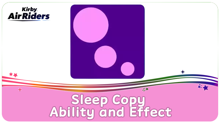 Kirby Air Riders - Sleep Copy Ability and Effect