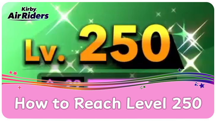 How to Reach Level 250
