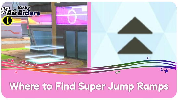 How to Use Super Jump Ramps and Where to Find
