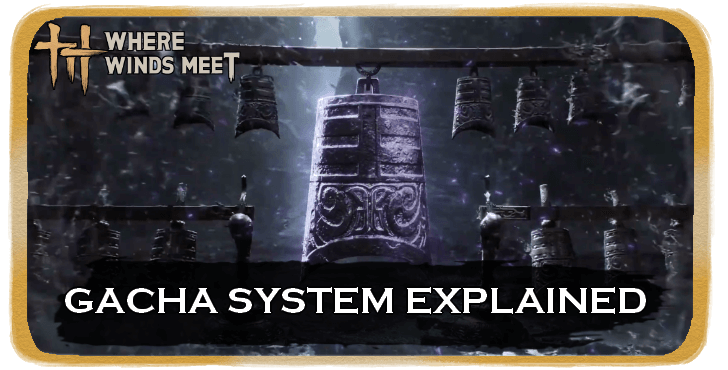 WWM - Gacha System Explained