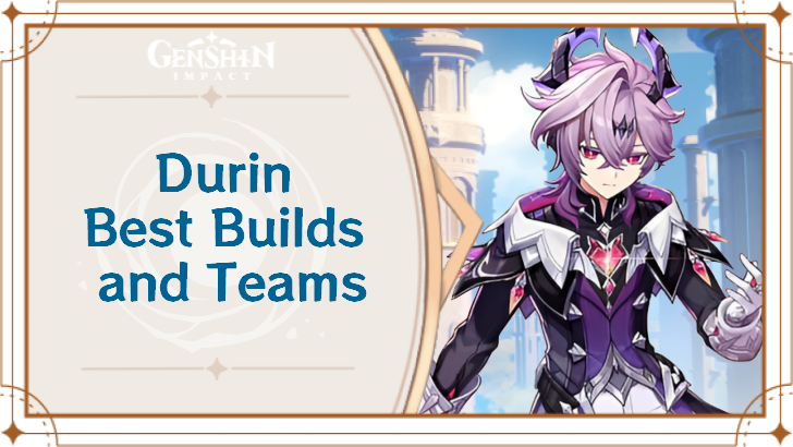 Genshin Impact - Durin Best Builds and Teams Banner