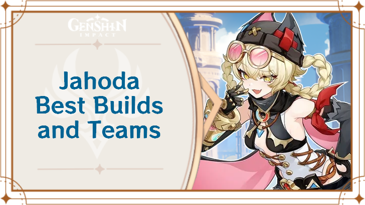 Genshin Impact - Jahoda Best Builds and Teams