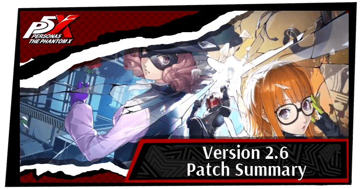 Persona 5 X - Version 2.6 Patch Summary Top Banner