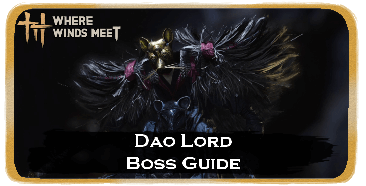 Where Winds Meet Dao Lord Location and How to Beat