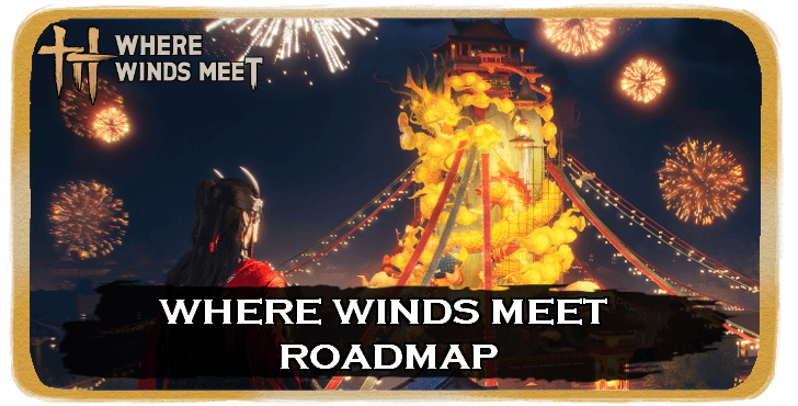 WWM - Where Winds Meet Roadmap