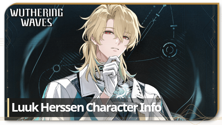 Wuthering Waves Luuk Herssen Character Info.png