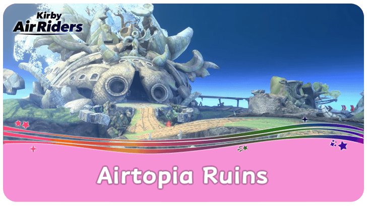 Kirby Air Riders - How to Unlock Airtopia Ruins and Checklist