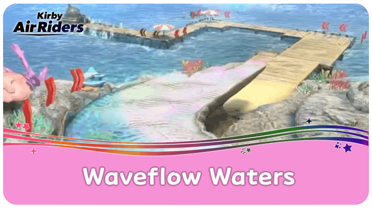 Kirby Air Riders - Waveflow Waters and Checklist