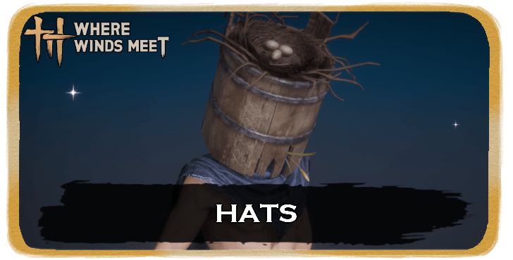 Where Winds Meet - List of All Hats