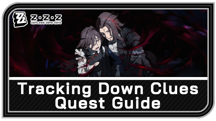 Zenless Zone Zero - Tracking Down Clues Commission Guide