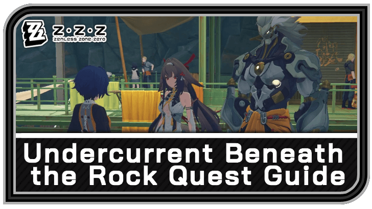 Zenless Zone Zero - Undercurrent Beneath the Rock Commission Guide