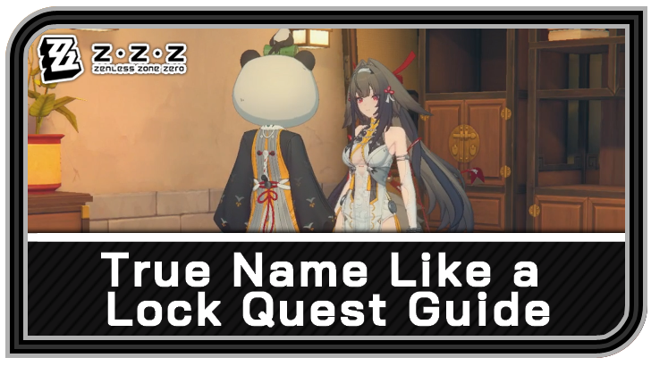 Zenless Zone Zero - True Name Like a Lock Commission Guide