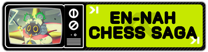 En-Nah Chess Saga Event Guide