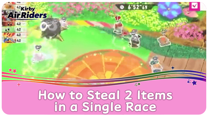 Kirby Air Riders How to Steal 2 Items in a Single Race