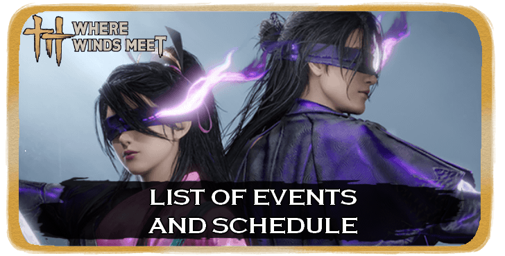 Where Winds Meet List of Events and Schedule