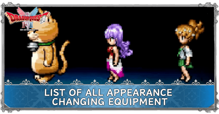 DRAGON QUEST I & II HD-2D Remake List of All Appearance Chanign Equipment