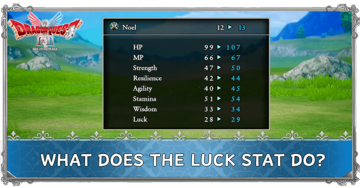 DRAGON QUEST I & II HD-2D Remake What Does the Luck Stat Do
